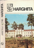 Cumpara ieftin Harghita. Monografie - Judetele Patriei, Bucuresti 1979, Geografie, Carte in Romana