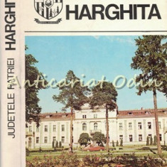 Harghita. Monografie - Seria: Judetele Patriei