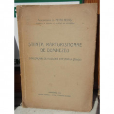 STIINTA, MARTURISITOARE DE DUMNEZEU , DR PETRU REZUS , CARANSEBES , 1944 , AUTOGRAF foto