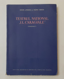 Simion Alterescu, Florin Tornea - Teatrul National I.L. Caragiale Monografie