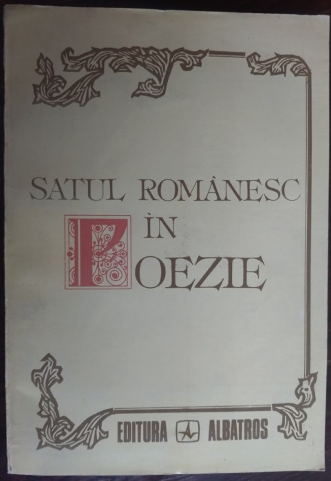 SATUL ROMANESC IN POEZIE (ANTOLOGIE SI POSTFATA DE FLORENTIN POPESCU) [1994]