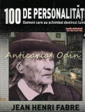 100 De Personalitati - Jean Henri Fabre - Nr.: 47