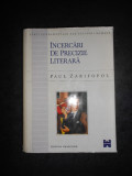 PAUL ZARIFOPOL - INCERCARI DE PRECIZIE LITERARA (1998, editie cartonata)