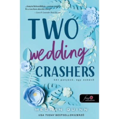 Two Wedding Crashers - K&amp;eacute;t poty&amp;aacute;z&amp;oacute;, egy esk&amp;uuml;vő - Sz&amp;aacute;mok &amp;eacute;s randik 2. - Meghan Quinn foto