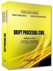 Drept procesual civil. Editia a II-a, revazuta si adaugita/Viorel Mihai Ciobanu, Traian Cornel Briciu, Claudiu Constantin Dinu