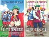 Cei trei muschetari. Volumul I+II - Alexandre Dumas