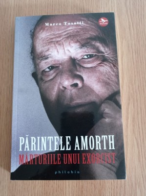 Marco Tosatti - Parintele Amorth. Marturiile unui exorcist foto