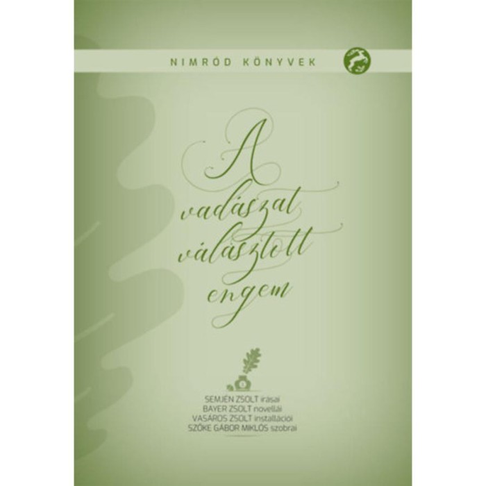A vad&aacute;szat v&aacute;lasztott engem - Semj&eacute;n Zsolt