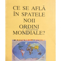 Ce se află în spatele noii ordini mondiale? (editia 1993)