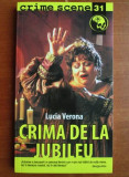 Lucia Verona - Crima de la jubileu (Colecția Crime Scene)