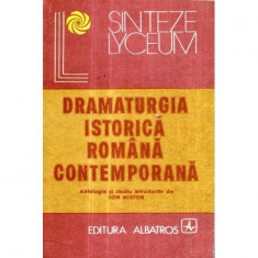 Ion Nistor - Dramaturgia istorica romana contemporana. Antologie si studiu introductiv - 117456