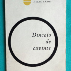 Mihail Crama – Dincolo de cuvinte ( prima editie )