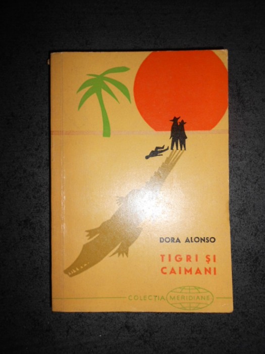 DORA ALONSO - TIGRI SI CAIMANI