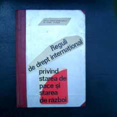 Reguli de drept international privind starea de pace si starea de razboi - Vasile Gherghescu si Ionel Closca