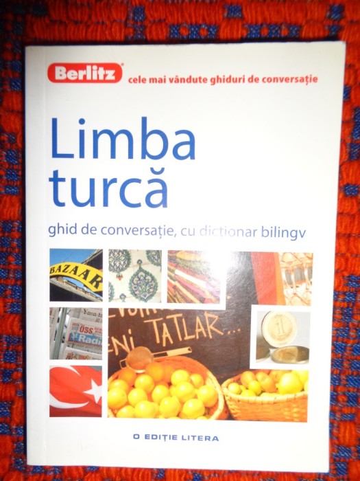 Limba turca / ghid de conversatie , cu dictionar bilingv an 2016,221 pagini