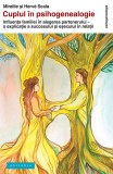 Cuplul in psihogenealogie - Mireille Scala, Herve Scala - Philobia