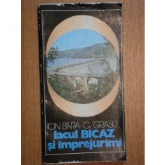LACUL BICAZ SI IMPREJURIMI - ION BARA SI C. GRASU, BUC. 1981