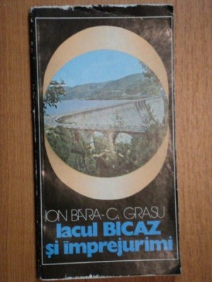 LACUL BICAZ SI IMPREJURIMI - ION BARA SI C. GRASU, BUC. 1981 foto