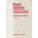 Manualul inginerului termotehnician, Volumul al III-lea (Carabogdan)