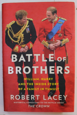 BATTLE OF BROTHERS , WILLIAM , HARRY AND THE INSIDE STORY OF A FAMILY ...by ROBERT LACEY , 2020 foto