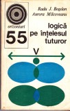 AS - RADU J.BOGDAN - LOGICA PE INTELESUL TUTUROR