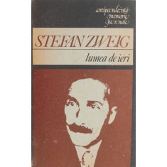 Lumea de ieri - Stefan Zweig