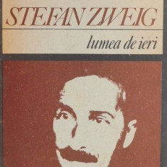 Lumea de ieri - Stefan Zweig