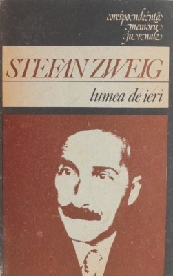 Lumea de ieri - Stefan Zweig foto