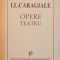 OPERE TEATRU de I.L. CARAGIALE ,1997