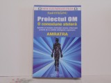 EMIL STRINU - PROIECTUL OM - O CONEXIUNE STELARA - Editura Prestige -2019 - 270pag.