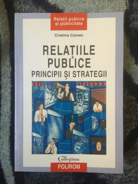 a2a Relatiile publice. Principii si strategii &ndash; Cristina Coman