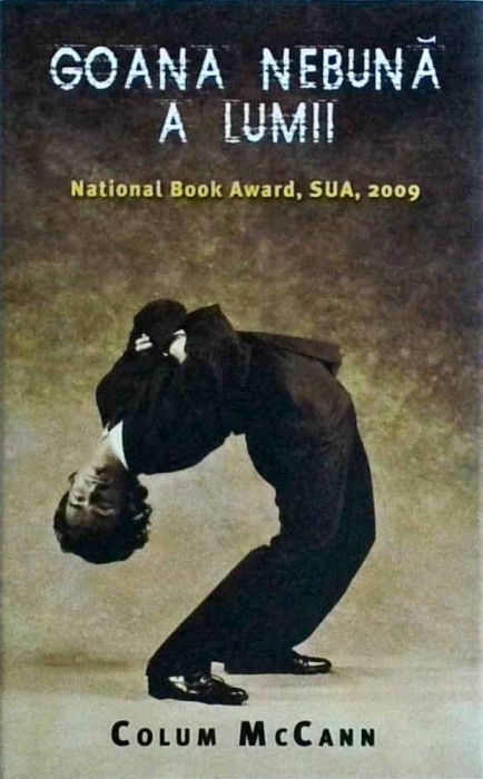 Colum McCann - Goana nebuna a lumii
