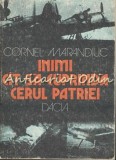 Inimi Cat Sa Cuprinda Cerul Patriei - Cornel Marandiuc, Editura Dacia, 1985, Carte de Calatorie