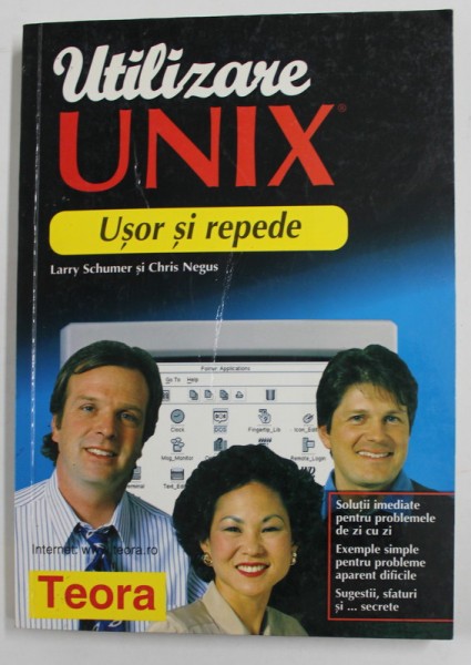 UTILIZARE UNIX , USOR SI REPEDE de LARRY SCHUMER si CHRIS NEGUS , 1999
