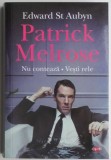 Cumpara ieftin Patrick Melrose: Nu conteaza &amp; Vesti rele - Edward St Aubyn (Roman Beletristica)