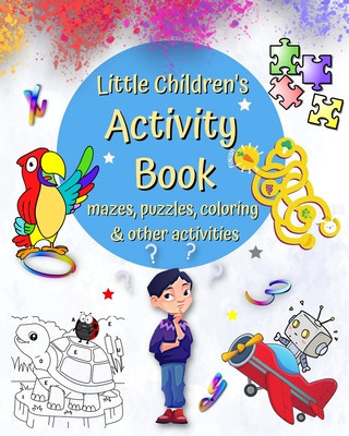 Little Children&amp;#039;s Activity Book mazes, puzzles, coloring and other activities: Word Games, Connect Dots, Spot the Differences and many more, age 4+ foto