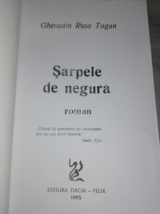 Gherasim Rusu Togan - Sarpele de negura. Roman. Editura Dacia Felix