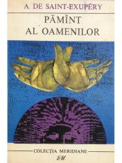 A. de Saint-Exupery - Pamant al oamenilor (Editia: 1967) foto
