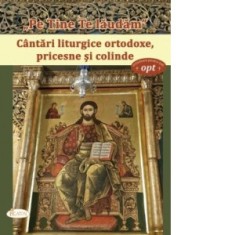Pe tine te laudam. Cantari liturgice ortodoxe, pricesne si colinde - Natalia Corlean