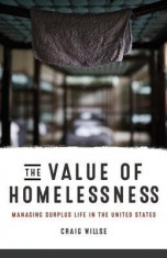 The Value of Homelessness: Managing Surplus Life in the United States foto