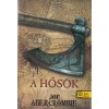 A Hős&ouml;k - Joe Abercrombie
