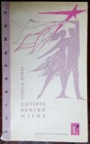 CORNELIU SERBAN - CUVINTE PENTRU MAINE (VERSURI/DEBUT, 1962/pref. EUGEN SIMION)