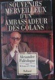 SOUVENIRS MERVEILLEUX D&#039;UN AMBASSADEUR DES GOLANS -PRINCEPS!!