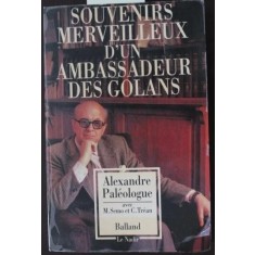 SOUVENIRS MERVEILLEUX D'UN AMBASSADEUR DES GOLANS -PRINCEPS!!