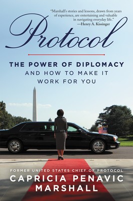 Protocol: The Power of Diplomacy and How to Make It Work for You. foto