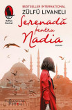 Serenada Pentru Nadia, Zulfu Livaneli - Editura Humanitas Fiction
