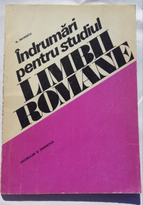 (C457) N. MIHAESCU - INDRUMARI PENTRU STUDIUL LIMBII ROMANE foto