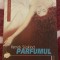 Parfumul - Autor: Patrick Suskind
