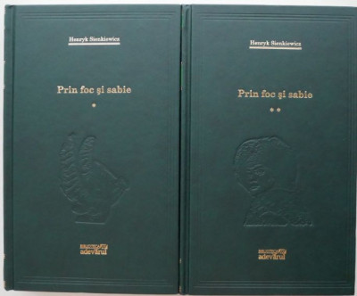 Prin foc si sabie (2 volume) &amp;ndash; Henryk Sienkiewicz foto