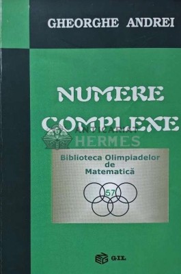 Numere complexe - 2018 - Gheorghe Andrei (AC162) foto